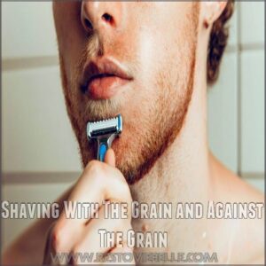 Shaving With The Grain and Against The Grain