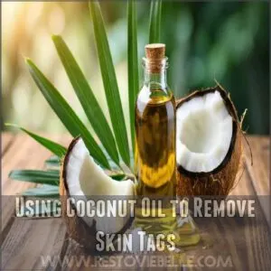 Using Coconut Oil to Remove Skin Tags