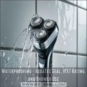 Waterproofing - AquaTec Seal, IPX7 Rating, and Shower Use