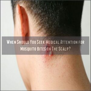 When Should You Seek Medical Attention for Mosquito Bites on The Scalp