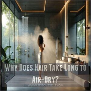 Why Does Hair Take Long to Air-Dry