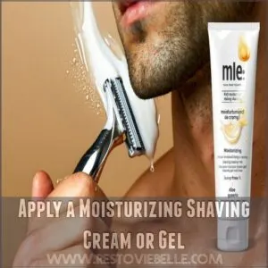 Apply a Moisturizing Shaving Cream or Gel