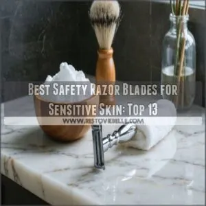 best safety razor blades for sensitive skin