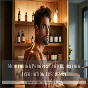 Monitoring Progress and Adjusting Exfoliation Frequency