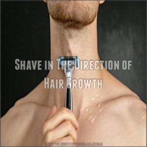 Shave in The Direction of Hair Growth